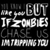 If Zombies Chase Us