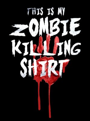 Zombie Killing Shirt