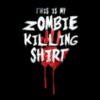 Zombie Killing Shirt